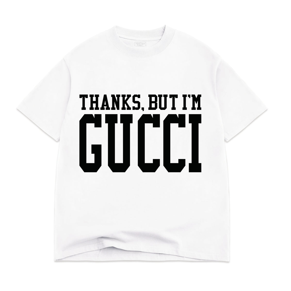 Thanks, But I'm Gucci T-Shirt in White