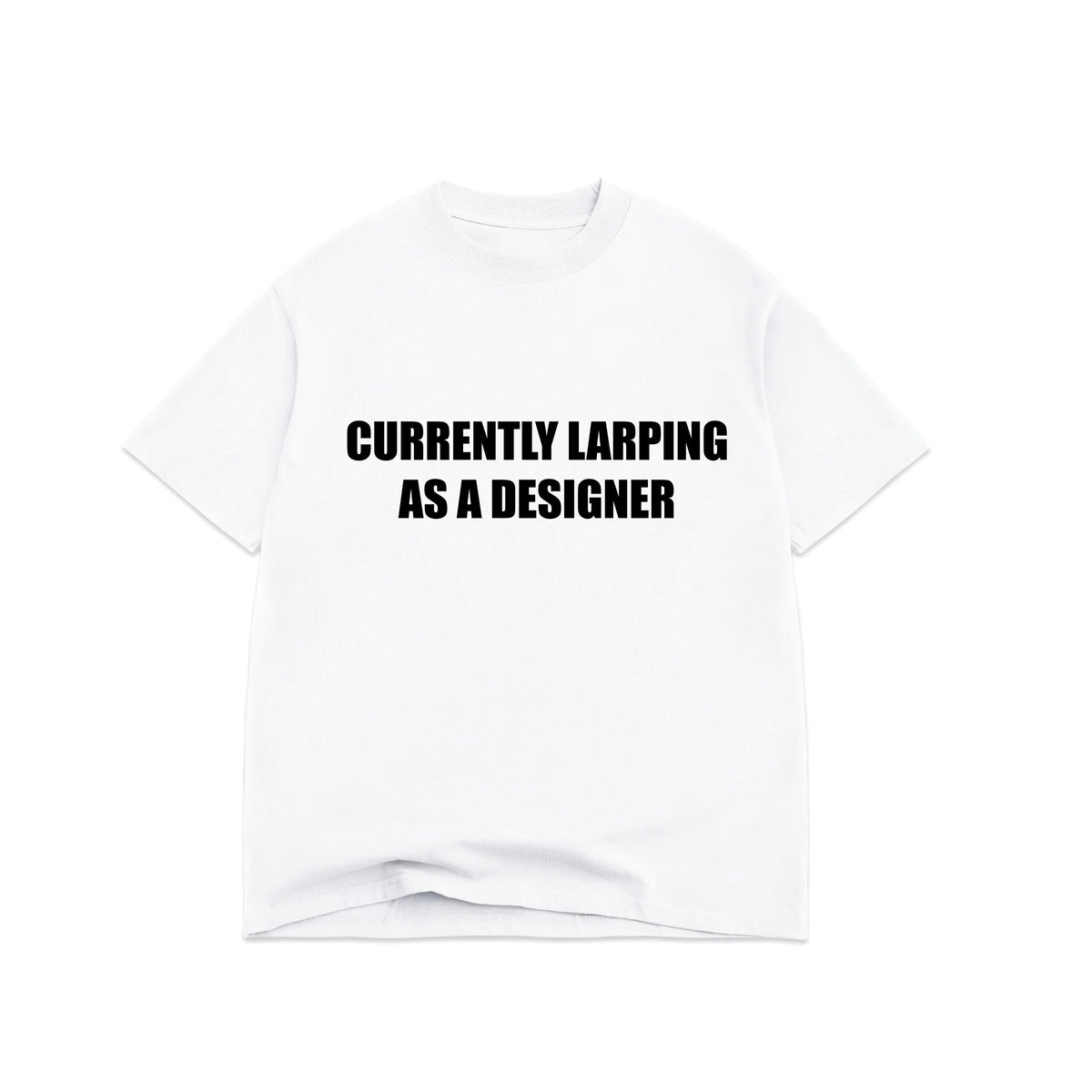 CURRENTLY LARPING DESIGNER T-SHIRT